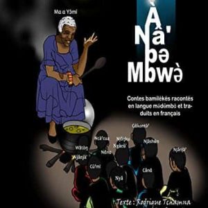 Contes bamilekés racontés en medumba et traduits en français