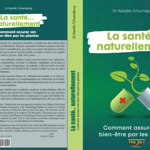 Natural Health... The path to your well-being [French Edition]